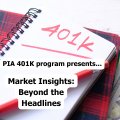 401K - Market Insights beyond the Headlines - Event graphic